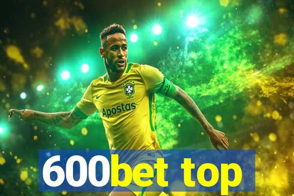 600bet top